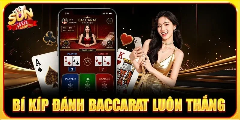 Bí kíp Đánh Baccarat Luôn Thắng: 5+ Mẹo Cược Chơi Là Thắng