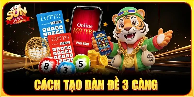 Cách Tạo Dàn Đề 3 Càng Thực Chiến Chuẩn Xác Nhất 2026